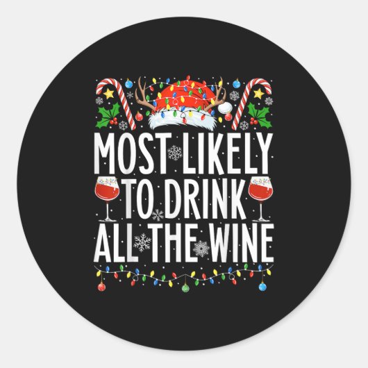 Most Likely To Drink All The Wine Xmas Family Chri Ronde Sticker (Voorkant)