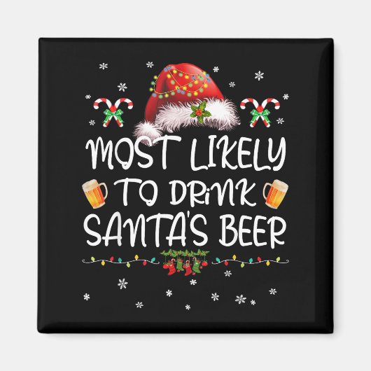 Most Likely To Drink Santa Beer Funny Christmas Dr Magneet (Voorkant)