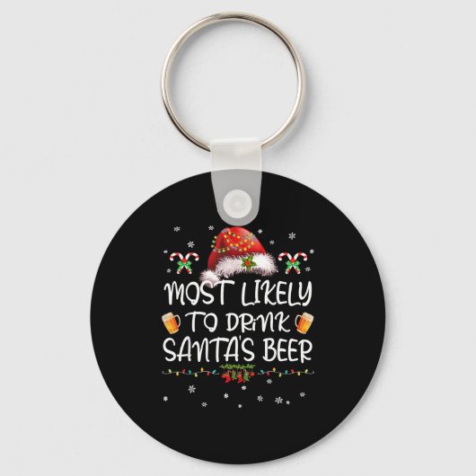 Most Likely To Drink Santa Beer Funny Christmas Dr Sleutelhanger (Voorkant)