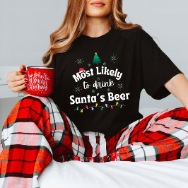 Most Likely to Drink Santa's Beer Christmas Tee T-shirt
