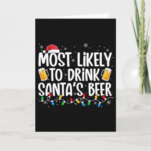 Most Likely To Drink Santa's Beer Fun Christmas Dr Kaart (Voorkant)
