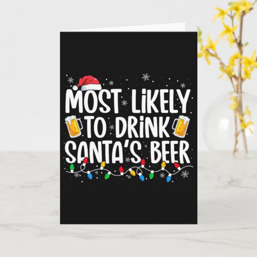 Most Likely To Drink Santa's Beer Fun Christmas Dr Kaart (Gele Bloem)