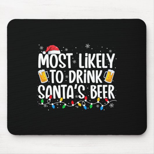 Most Likely To Drink Santa's Beer Fun Christmas Dr Muismat (Voorkant)
