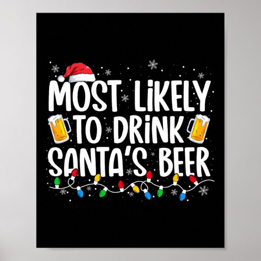 Most Likely To Drink Santa's Beer Fun Christmas Dr Poster (Voorkant)