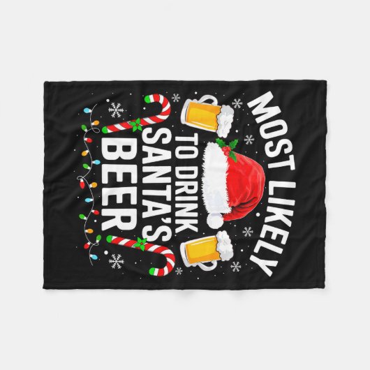 Most Likely To Drink Santa's Beer Funny Drinking C Fleece Deken (Voorkant (Horizontaal))