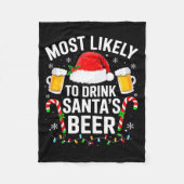Most Likely To Drink Santa's Beer Funny Drinking C Fleece Deken (Voorkant)