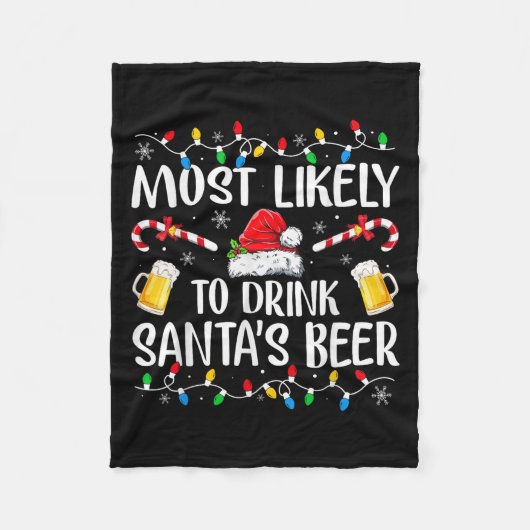Most Likely To Drink Santa's Beer Funny Drinking C Fleece Deken (Voorkant)