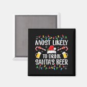 Most Likely To Drink Santa's Beer Funny Drinking C Magneet (Voorkant / Achterkant)