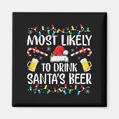 Most Likely To Drink Santa's Beer Funny Drinking C Magneet (Voorkant)