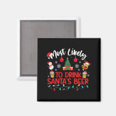 Most Likely To Drink Santa's Beer Funny Drinking C Magneet (Voorkant / Achterkant)