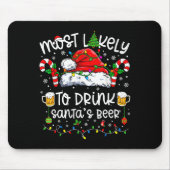 Most Likely To Drink Santa's Beer Funny Drinking C Muismat (Voorkant)