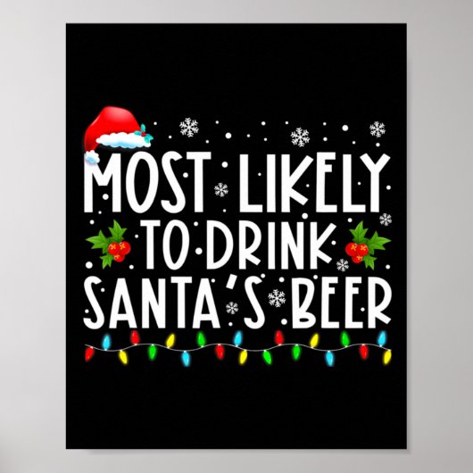 Most Likely To Drink Santas Beer Funny Drinking C  Poster (Voorkant)
