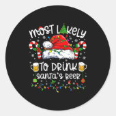 Most Likely To Drink Santa's Beer Funny Drinking C Ronde Sticker (Voorkant)