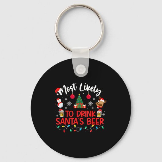 Most Likely To Drink Santa's Beer Funny Drinking C Sleutelhanger (Voorkant)