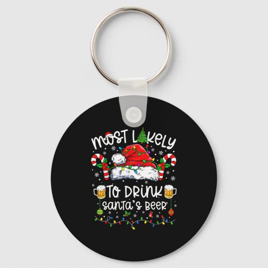 Most Likely To Drink Santa's Beer Funny Drinking C Sleutelhanger (Voorkant)