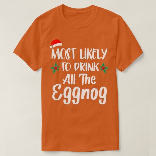 Most Likely To Drink The Eggnog Family Matching Ch T-shirt (Design voorkant)