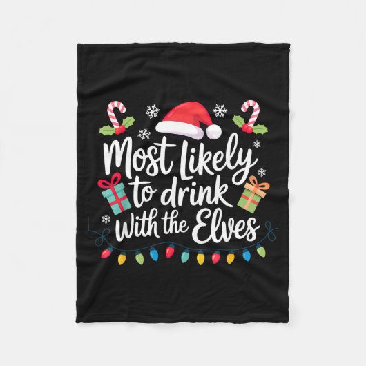 Most Likely To Drink With The Elves Christmas  Fleece Deken (Voorkant)