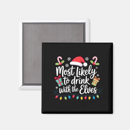 Most Likely To Drink With The Elves Christmas  Magneet (Voorkant / Achterkant)