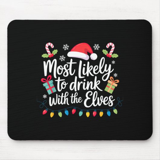 Most Likely To Drink With The Elves Christmas Muismat (Voorkant)