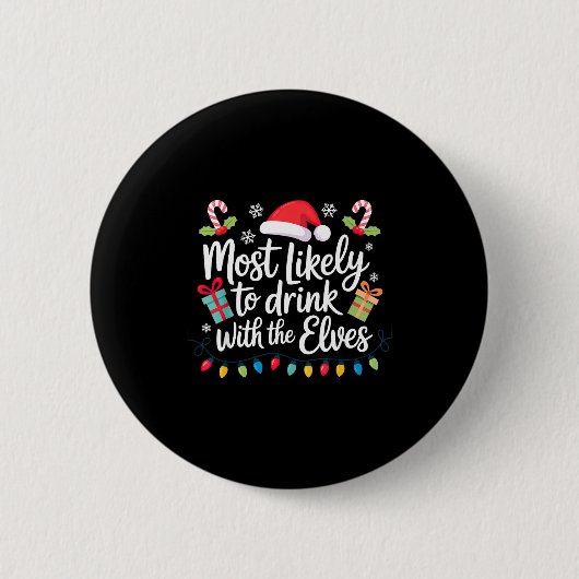 Most Likely To Drink With The Elves Christmas Ronde Button 5,7 Cm (Voorkant)