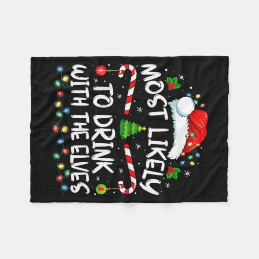 Most Likely To Drink With The Elves Elf Drinking C Fleece Deken (Voorkant (Horizontaal))