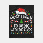 Most Likely To Drink With The Elves Elf Drinking C Fleece Deken (Voorkant)