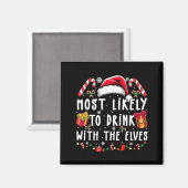 Most Likely To Drink With The Elves Elf Drinking C Magneet (Voorkant / Achterkant)