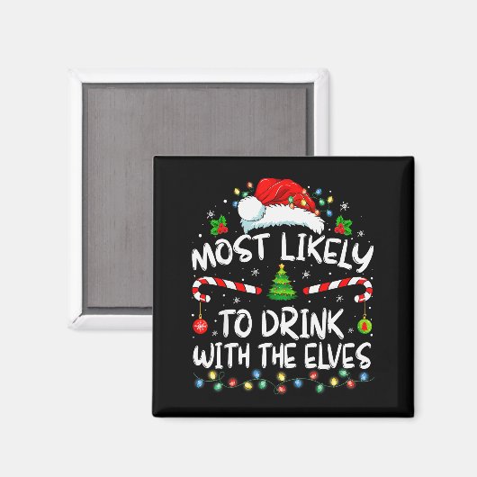 Most Likely To Drink With The Elves Elf Drinking C Magneet (Voorkant / Achterkant)