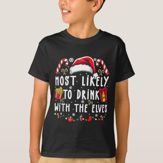 Most Likely To Drink With The Elves Elf Drinking C T-shirt (Voorkant)