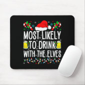 Most Likely To Drink With The Elves Elf Funny Drin Muismat (Met muis)
