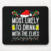 Most Likely To Drink With The Elves Elf Funny Drin Muismat (Voorkant)