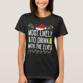 Most Likely To Drink With The Elves Elf Funny Drin T-shirt (Voorkant)