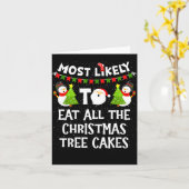 Most Likely To Eat All The Christmas Tree Cakes Fu Kaart (Gele Bloem)