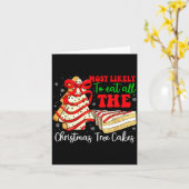 Most Likely To Eat All The Christmas Tree Cakes Fu Kaart (Gele Bloem)