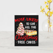 Most Likely To Eat All The Christmas Tree Cakes Fu Kaart (Gele Bloem)