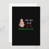 Most Likely To Eat All The Christmas Tree Cakes Fu Kaart (Voorkant / Achterkant)