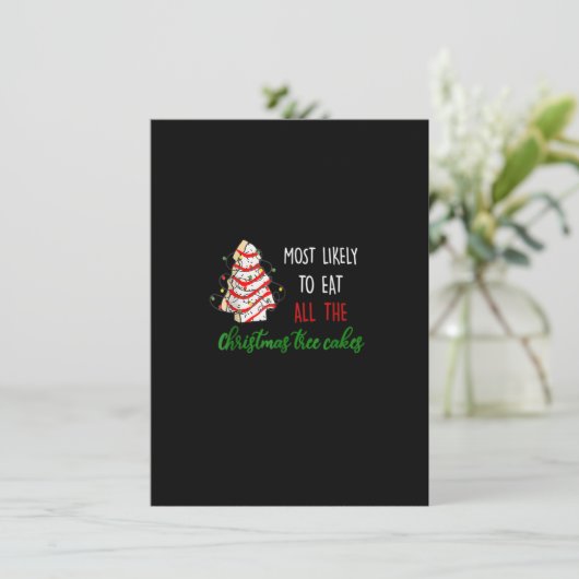 Most Likely To Eat All The Christmas Tree Cakes Fu Kaart (Staand voorkant)