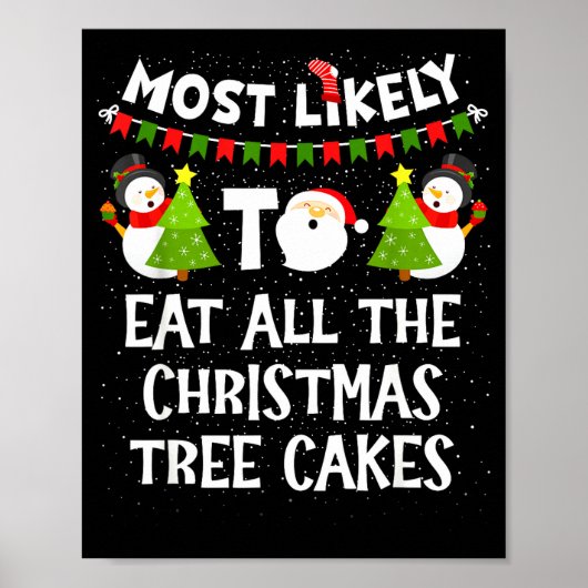 Most Likely To Eat All The Christmas Tree Cakes Fu Poster (Voorkant)