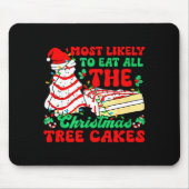 Most Likely To Eat All The Christmas Tree Cakes - Muismat (Voorkant)