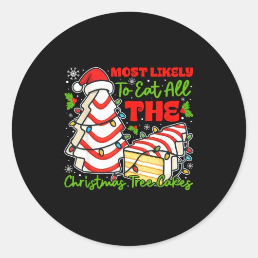 Most Likely To Eat All The Christmas Tree Cakes Re Ronde Sticker (Voorkant)