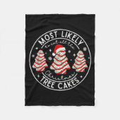Most Likely To Eat All The Christmas Tree Cakes Xm Fleece Deken (Voorkant)