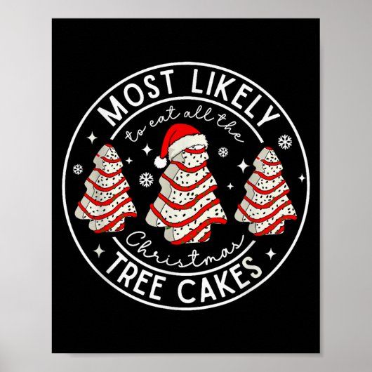 Most Likely To Eat All The Christmas Tree Cakes Xm Poster (Voorkant)