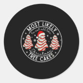 Most Likely To Eat All The Christmas Tree Cakes Xm Ronde Sticker (Voorkant)
