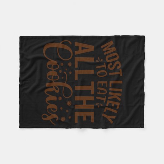 Most Likely To Eat All The Cookies  Fleece Deken (Voorkant (Horizontaal))