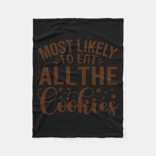 Most Likely To Eat All The Cookies  Fleece Deken (Voorkant)