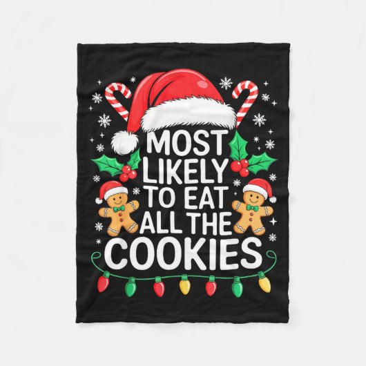 Most Likely To Eat All The Cookies Shirt Christmas Fleece Deken (Voorkant)