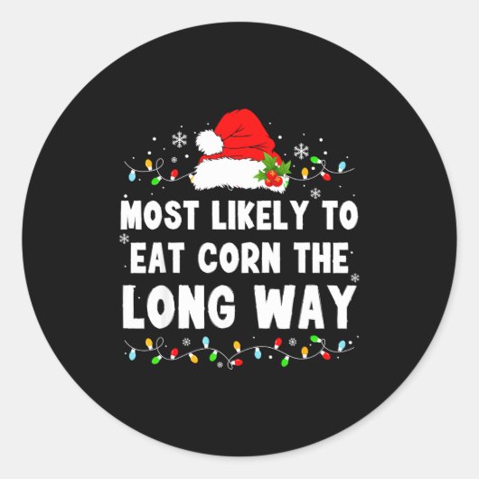 Most Likely To Eat Corn The Long Way  Ronde Sticker (Voorkant)