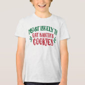Most Likely to Eat Santa’s Cookies Funny Family Tri-Blend Shirt (Voorkant)