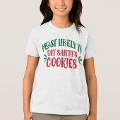Most Likely to Eat Santa’s Cookies Funny Family Tri-Blend Shirt (Voorkant)