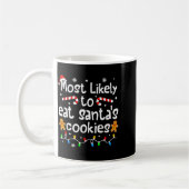 Most Likely To Eat Santa's Cookies Christmas Match Koffiemok (Links)